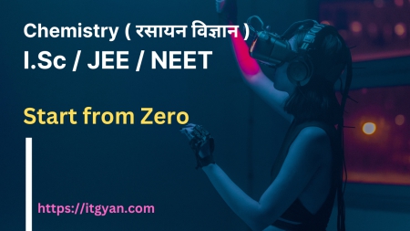 Chemistry for I.Sc 12th, JEE, NEET